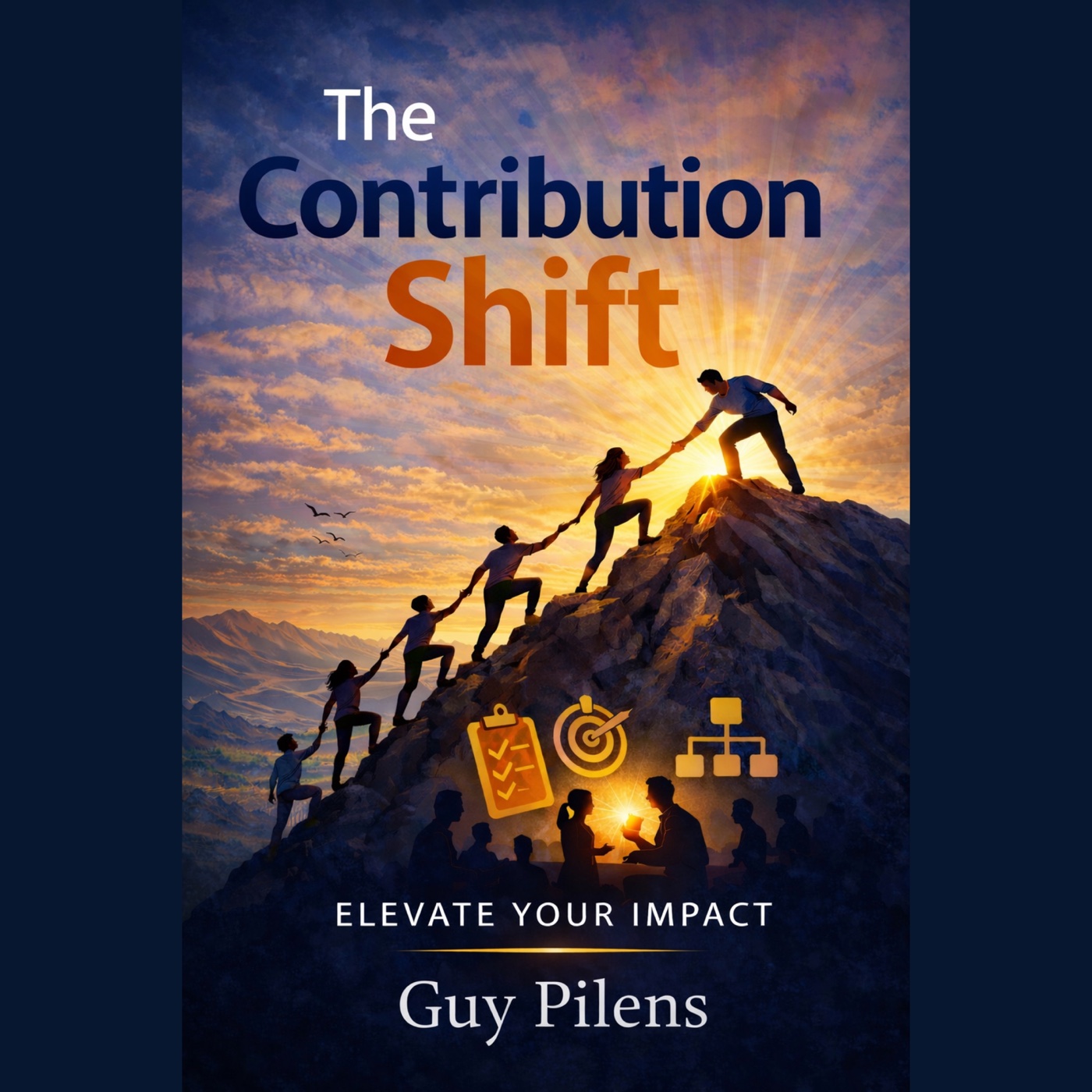 The Contribution Shift: Elevate Your Impact audiobook cover by Guy Pilens